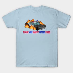 those are happy little fires(acab) T-Shirt